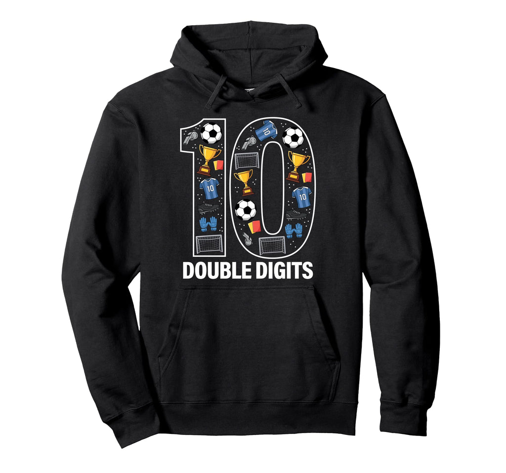 10 Soccer Birthday Double Digits Hoodie - Casual Everyday Wear Unisex - T-Shirt, Sweatshirt, Hoodie