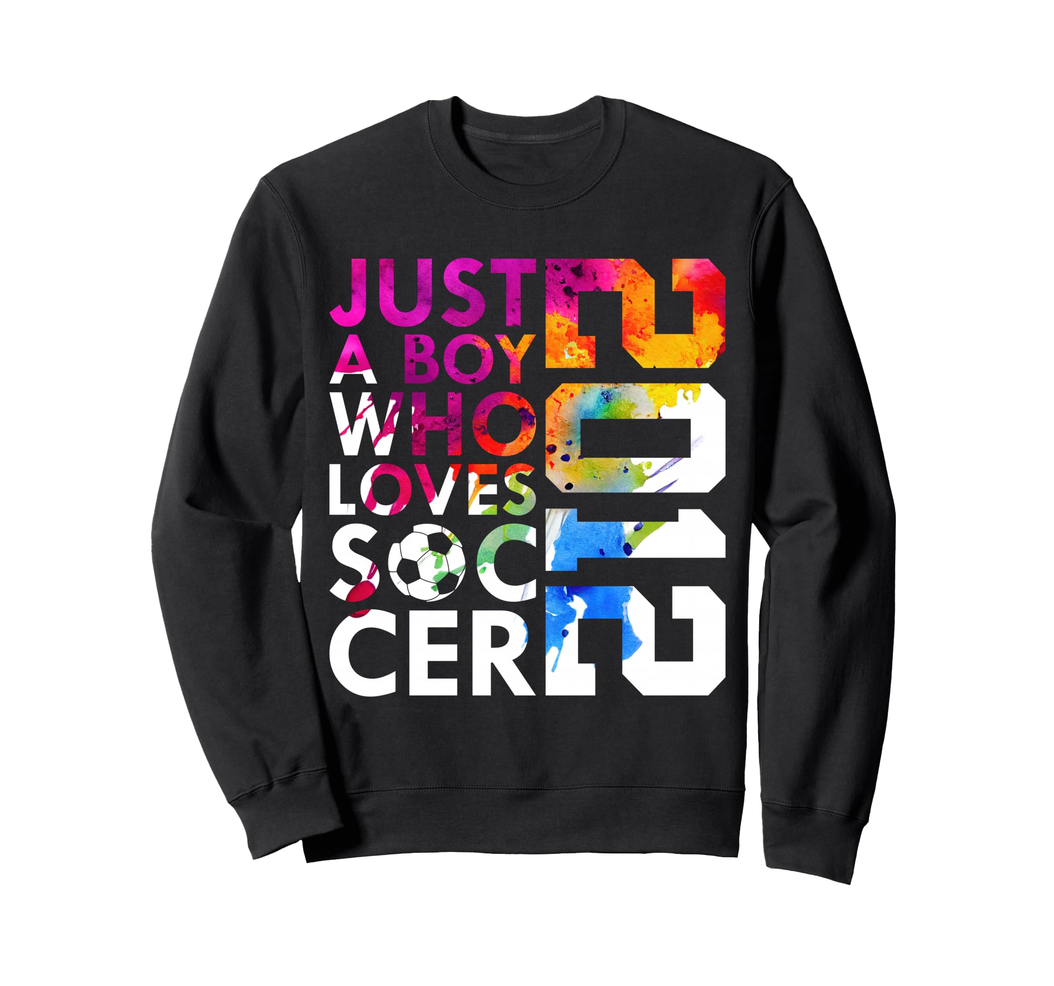 2012 Just Who Loves Soccer 14Th Sweatshirt - Casual Everyday Wear Unisex - T-Shirt, Sweatshirt, Hoodie