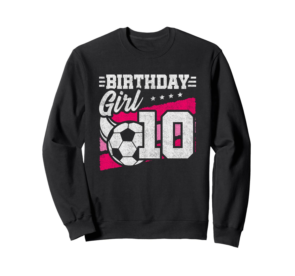 10 Year Old Soccer Birthday 10Th Sweatshirt - Aesthetic Graphic for Adults - T-Shirt, Sweatshirt, Hoodie