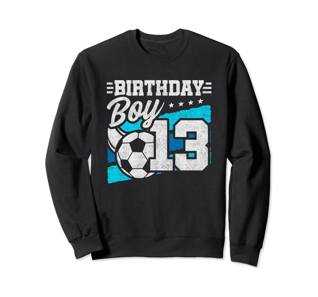 13Th Birthday Soccer Party 13 Year Sweatshirt - Minimalist Print Men Women - T-Shirt, Sweatshirt, Hoodie