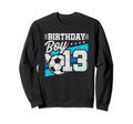 13Th Birthday Soccer Party 13 Year Sweatshirt - Minimalist Print Men Women - T-Shirt, Sweatshirt, Hoodie
