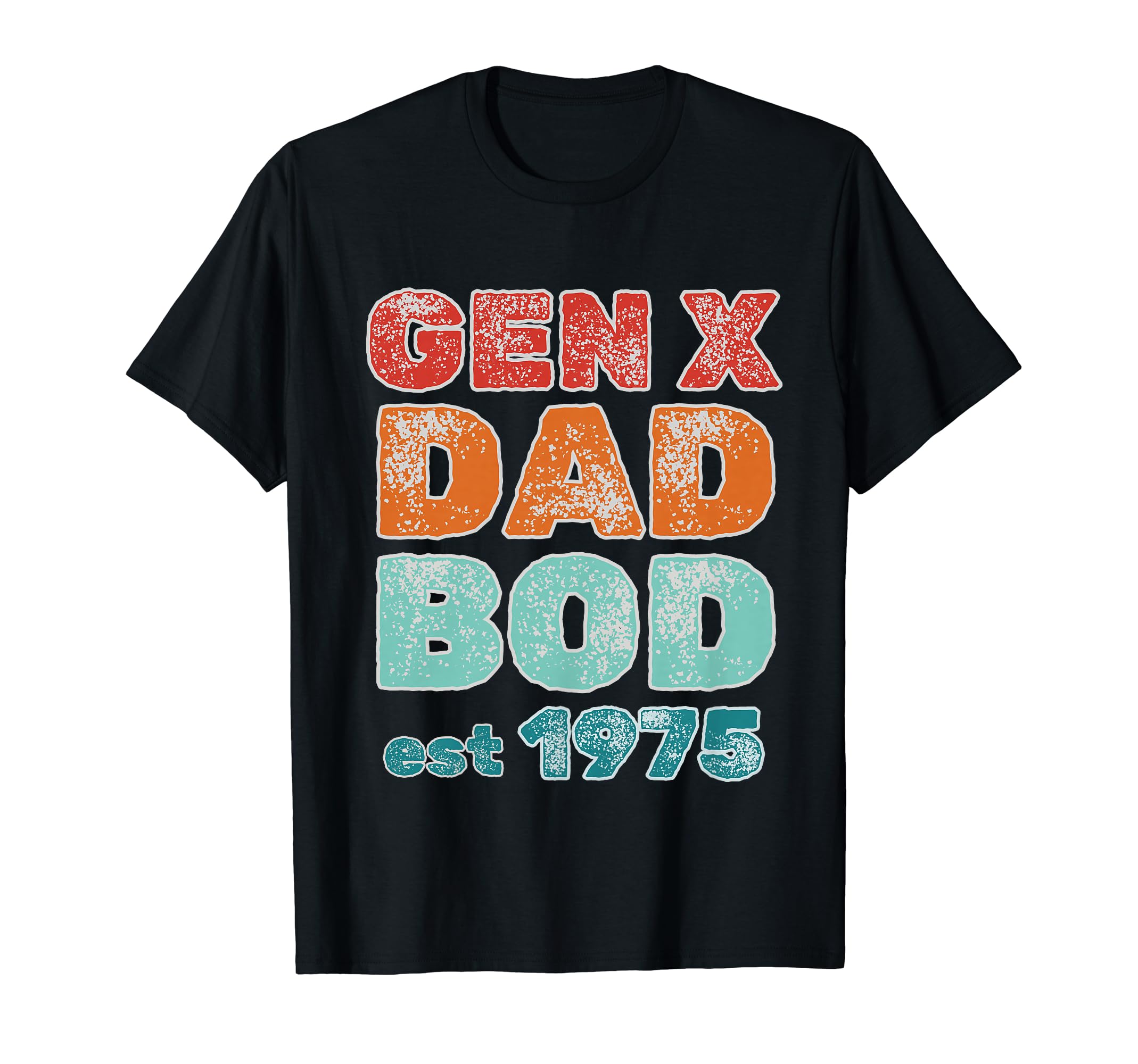 1975 Generation X Gen X Dad Bod T-Shirt - Graphic Print for Adults - T-Shirt, Sweatshirt, Hoodie