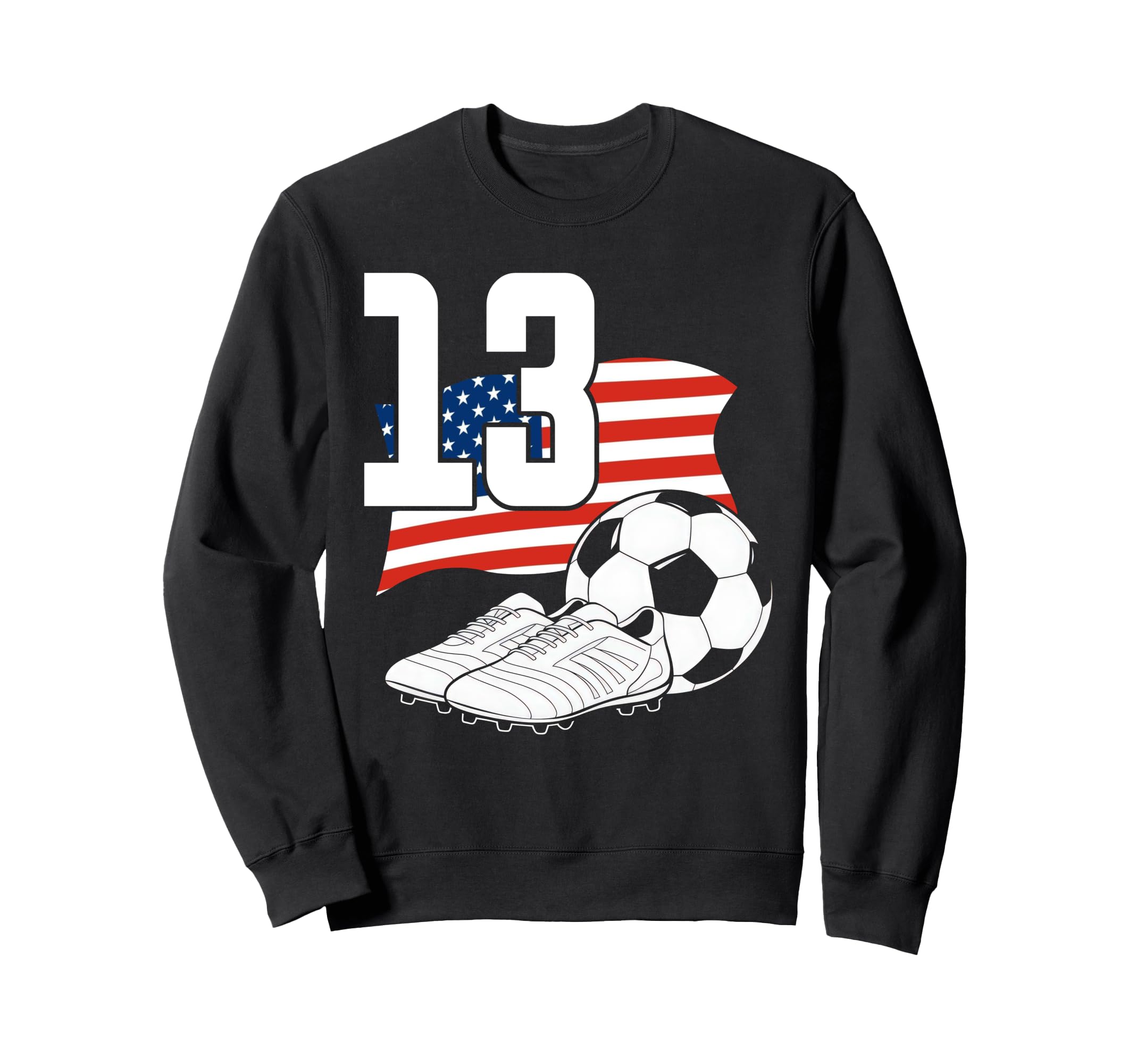 13 Soccer Birthday Gift Soccer Fan Sweatshirt - Unique Graphic Unisex - T-Shirt, Sweatshirt, Hoodie