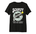 Scurvy When Life Doesnt Give You T-Shirt - Trendy Graphic for Adults - T-Shirt, Sweatshirt, Hoodie