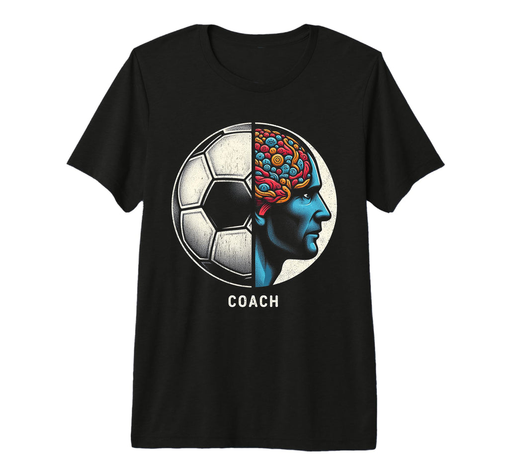Soccer Coach Training Coaching T-Shirt - Casual Everyday Wear Unisex - T-Shirt, Sweatshirt, Hoodie