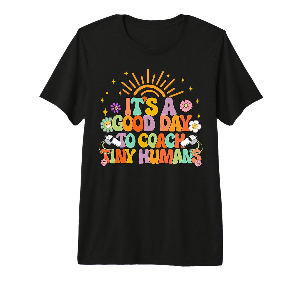 Coach Soccer Coach Its Good Day To T-Shirt - Aesthetic Graphic Men Women - T-Shirt, Sweatshirt, Hoodie