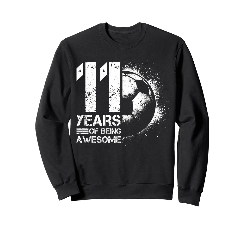 11Th Birthday Soccer Player Sweatshirt - Streetwear Style for Adults - T-Shirt, Sweatshirt, Hoodie