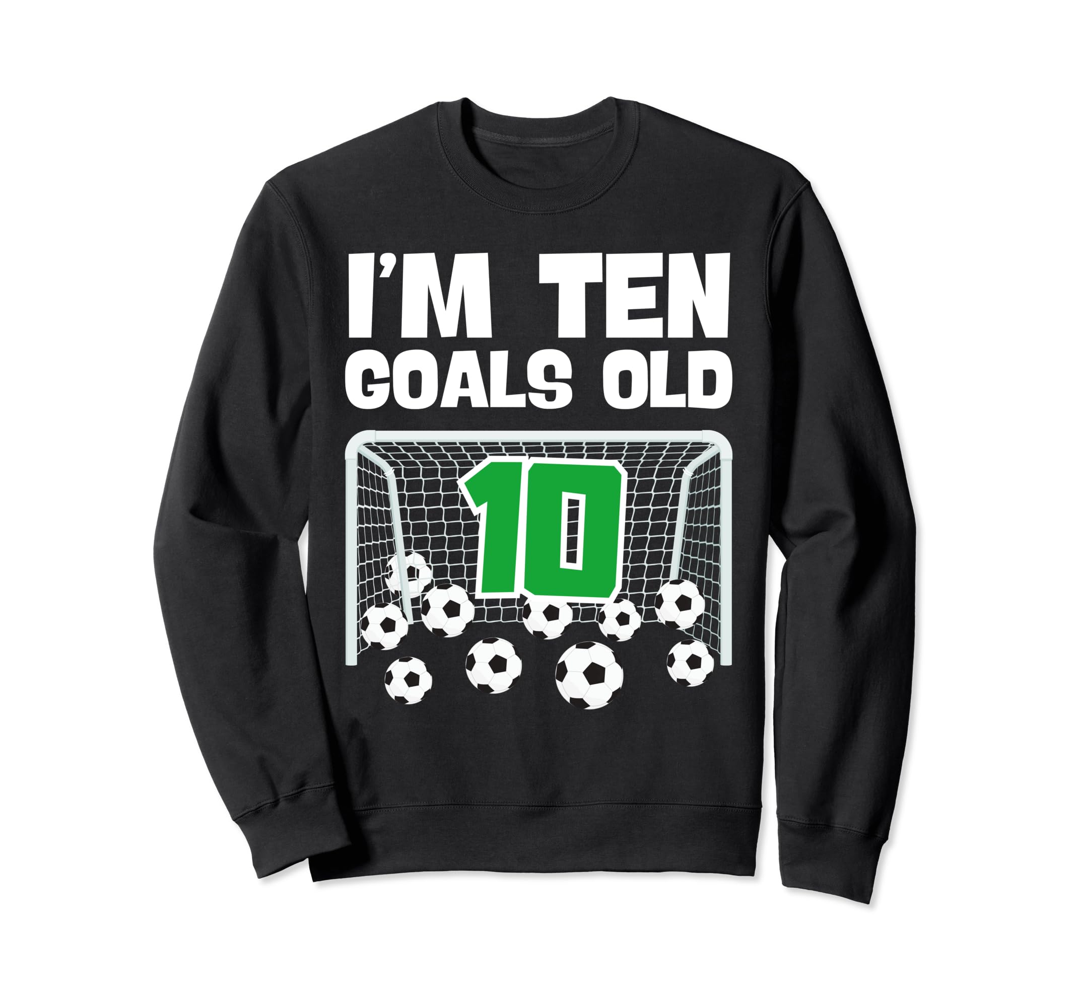 10Th Birthday Soccer Football Sweatshirt - Novelty Apparel for Adults - T-Shirt, Sweatshirt, Hoodie