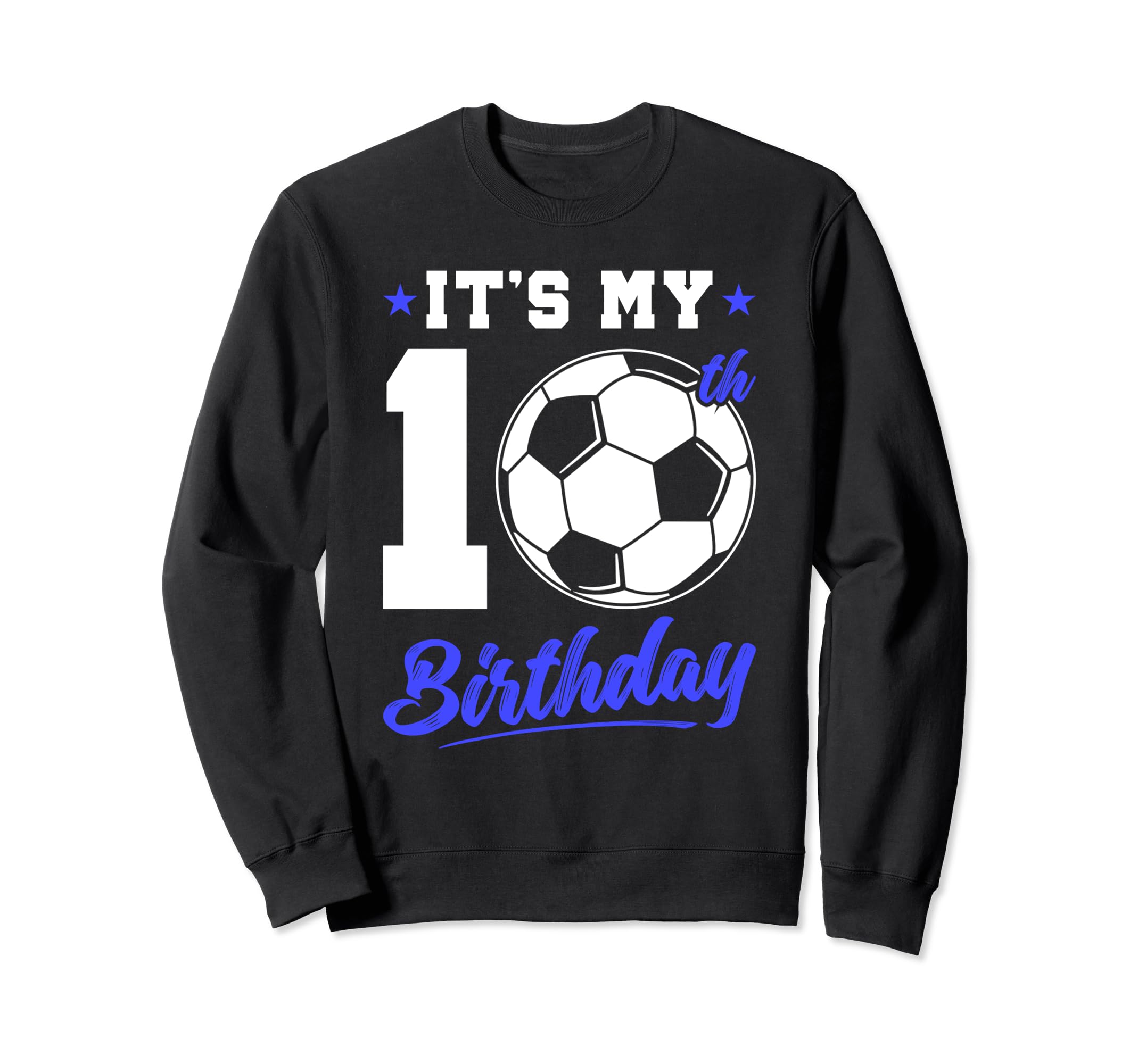 10 Years Old 10Th Birthday Gift Bday Sweatshirt - Graphic Print Unisex - T-Shirt, Sweatshirt, Hoodie