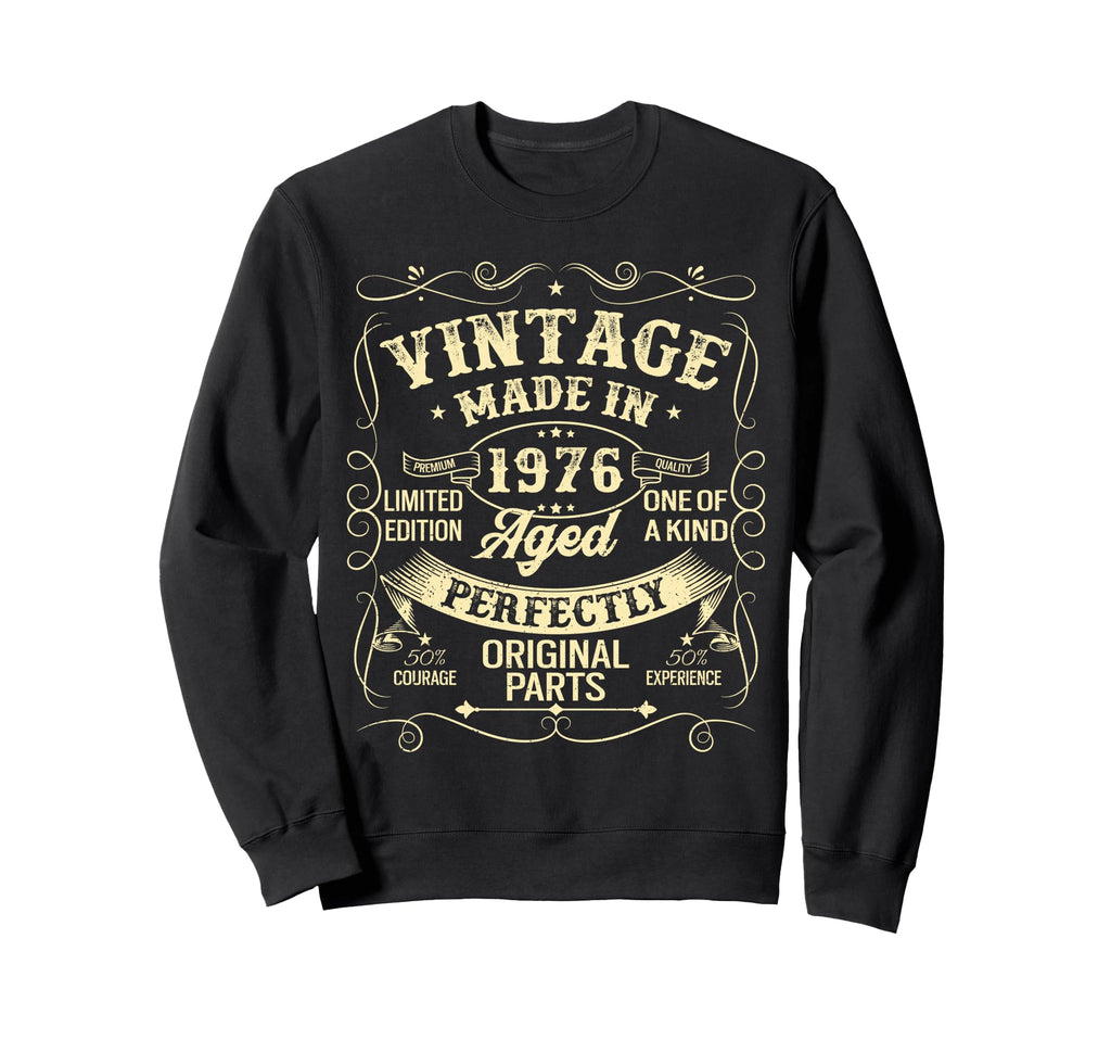 1976 Made Or Born 1976 Original Sweatshirt - Custom Art Print Men Women - T-Shirt, Sweatshirt, Hoodie