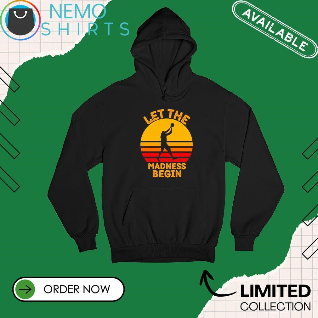 Let Madness begin basketball 2025 - Adult & Kids T-Shirts, Sweatshirts & Hoodies apparel design preview 2