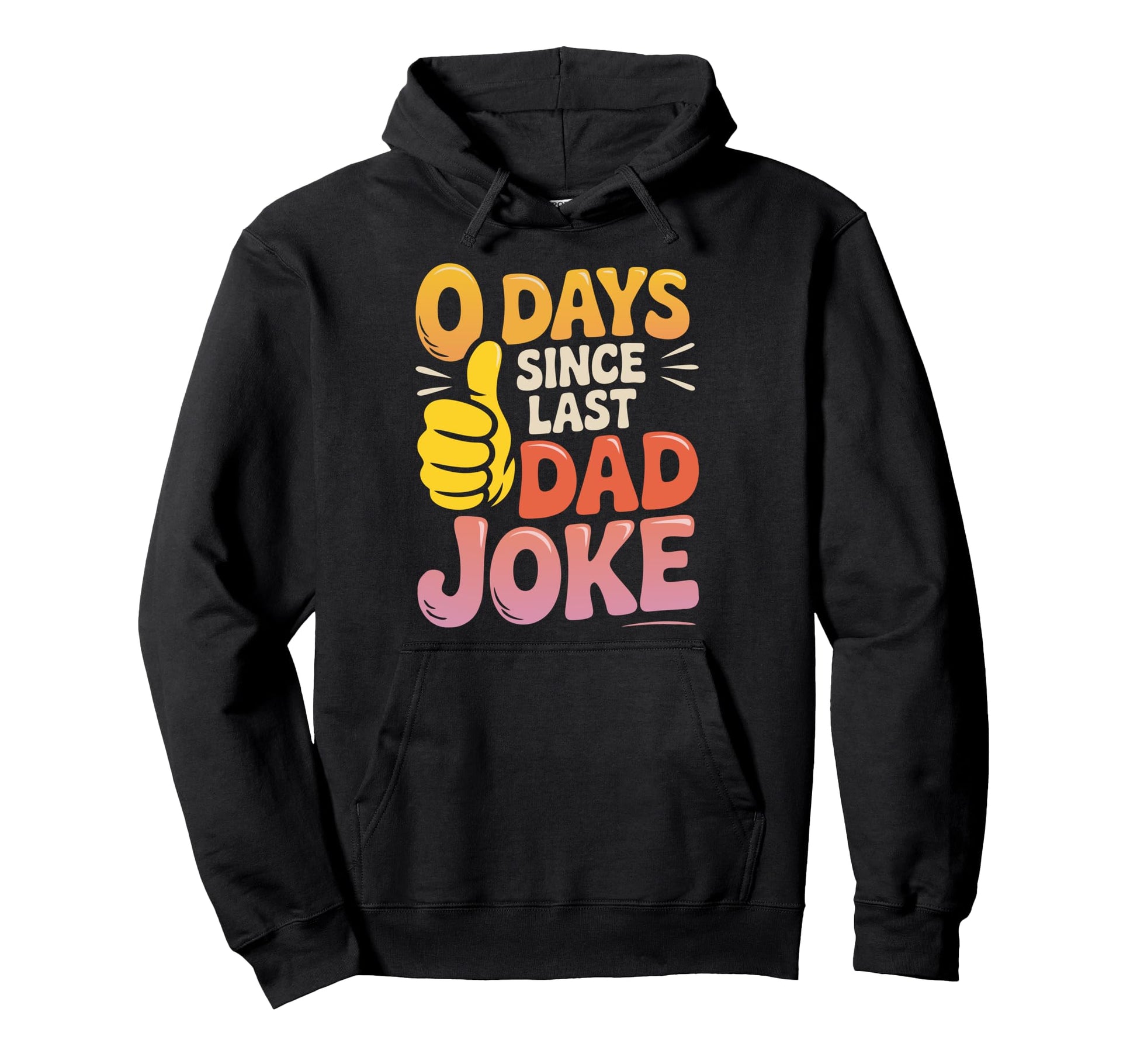 0 Days Since Last Dad Joke Meme Hoodie - Minimalist Print Men Women - T-Shirt, Sweatshirt, Hoodie