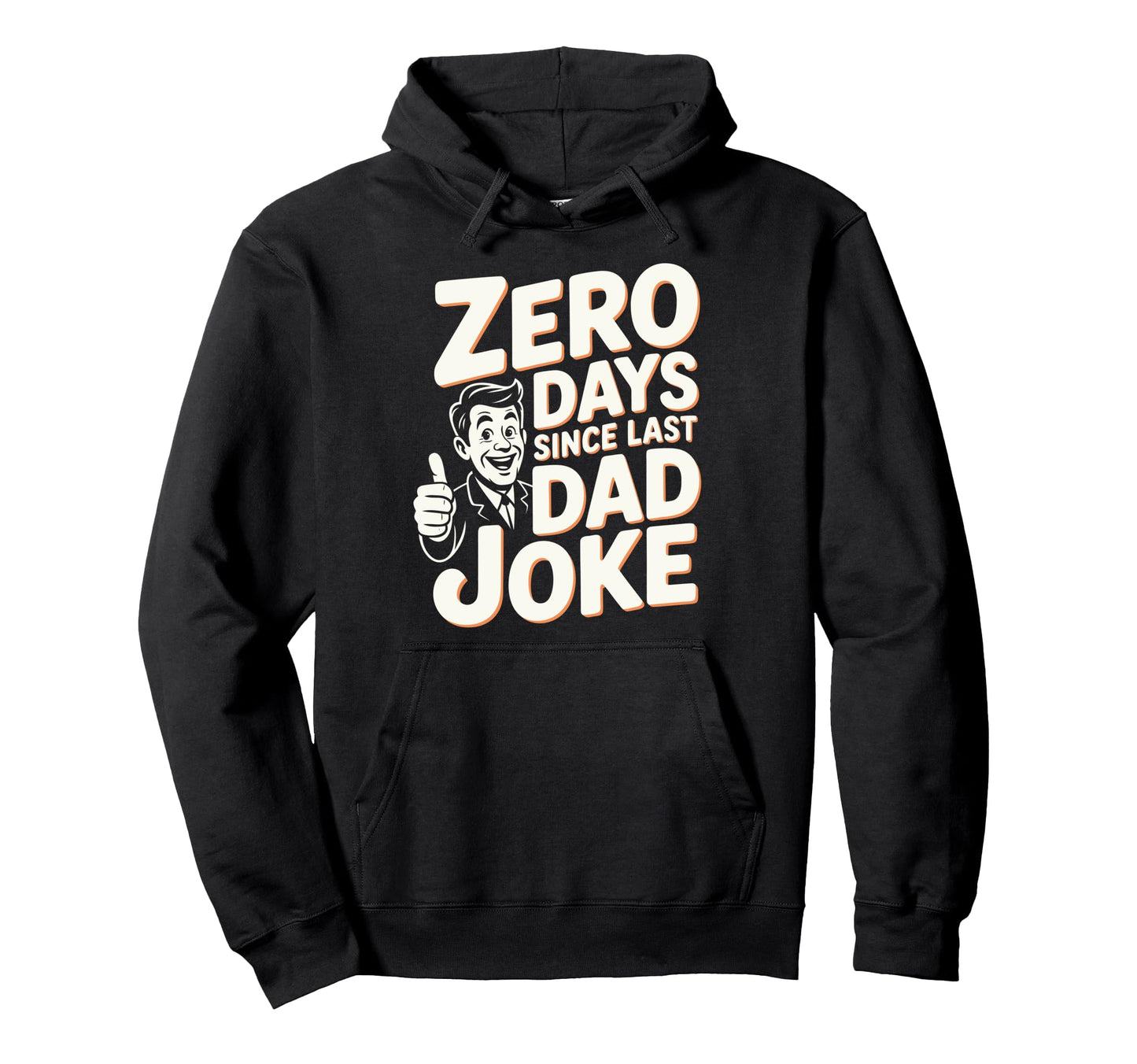0 Days Since Last Dad Joke Meme Hoodie - Streetwear Style Men Women - T-Shirt, Sweatshirt, Hoodie