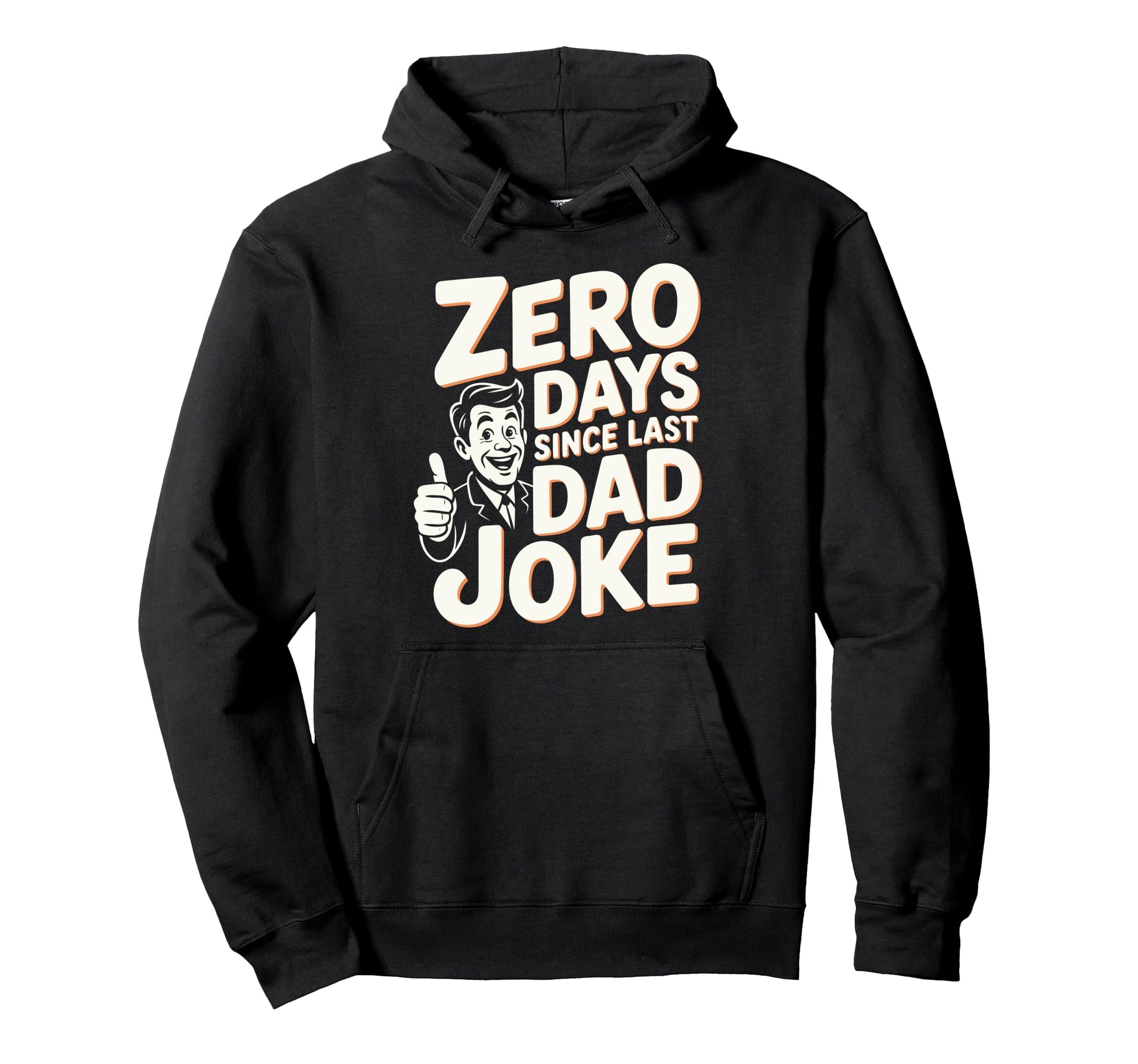 0 Days Since Last Dad Joke Meme Hoodie - Streetwear Style Men Women - T-Shirt, Sweatshirt, Hoodie