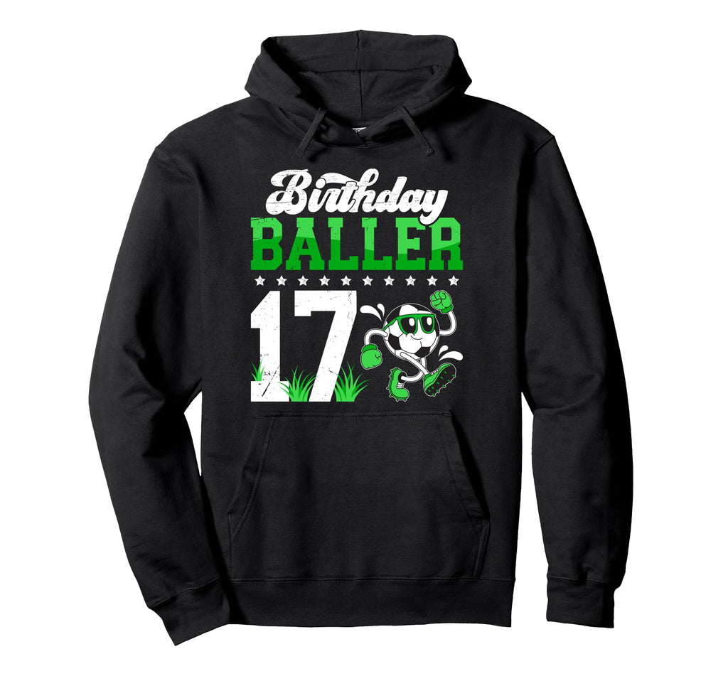 17Th Soccer Birthday Party Seventeen Hoodie - Streetwear Style Men Women - T-Shirt, Sweatshirt, Hoodie