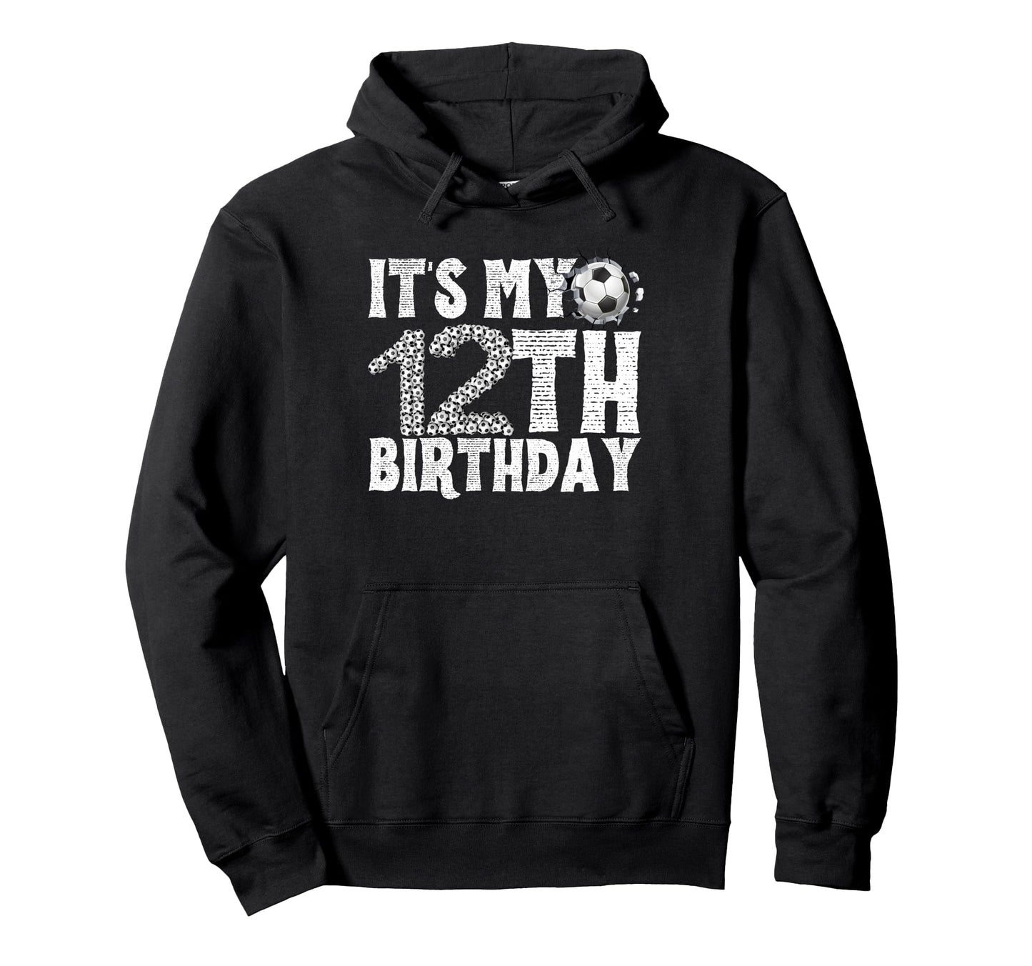Its My 12Th Birthday Soccer Player Hoodie - Novelty Apparel for Adults - T-Shirt, Sweatshirt, Hoodie
