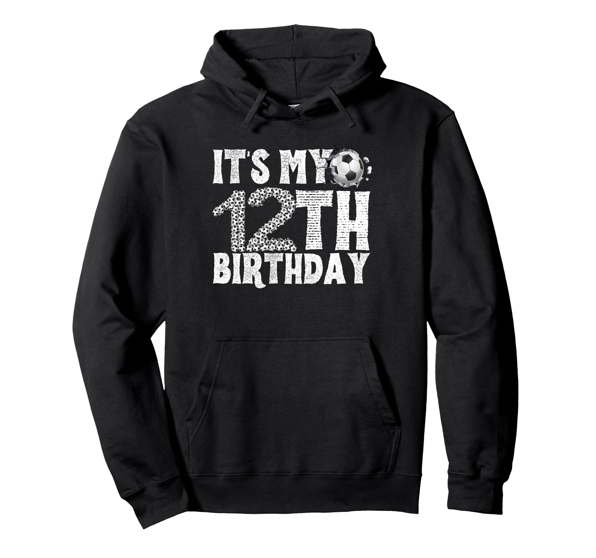 Its My 12Th Birthday Soccer Player Hoodie - Novelty Apparel for Adults - T-Shirt, Sweatshirt, Hoodie