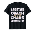 Assistant Coach K Chaos Coordinator T-Shirt - Graphic Print Men Women - T-Shirt, Sweatshirt, Hoodie