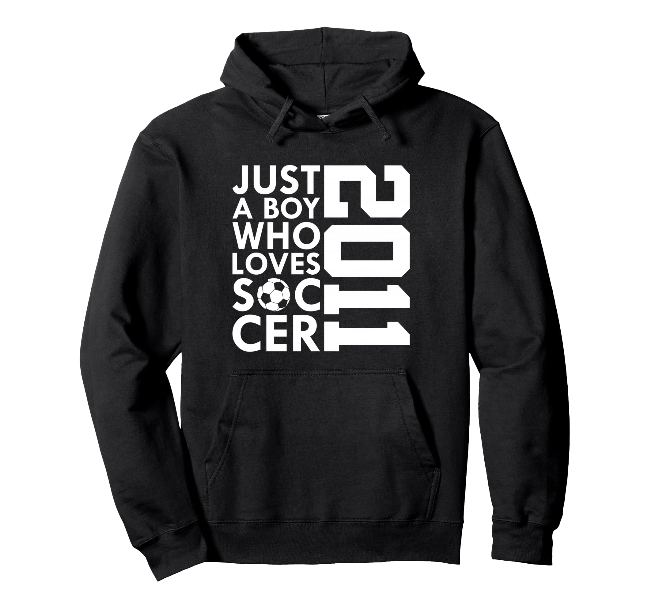 2011 Just Who Loves Soccer 15Th Birthday Hoodie - Unique Graphic for Adults - T-Shirt, Sweatshirt, Hoodie