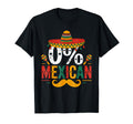 0 Mexican Funny Cinco De Mayo Funny T-Shirt - Trendy Graphic Unisex - T-Shirt, Sweatshirt, Hoodie