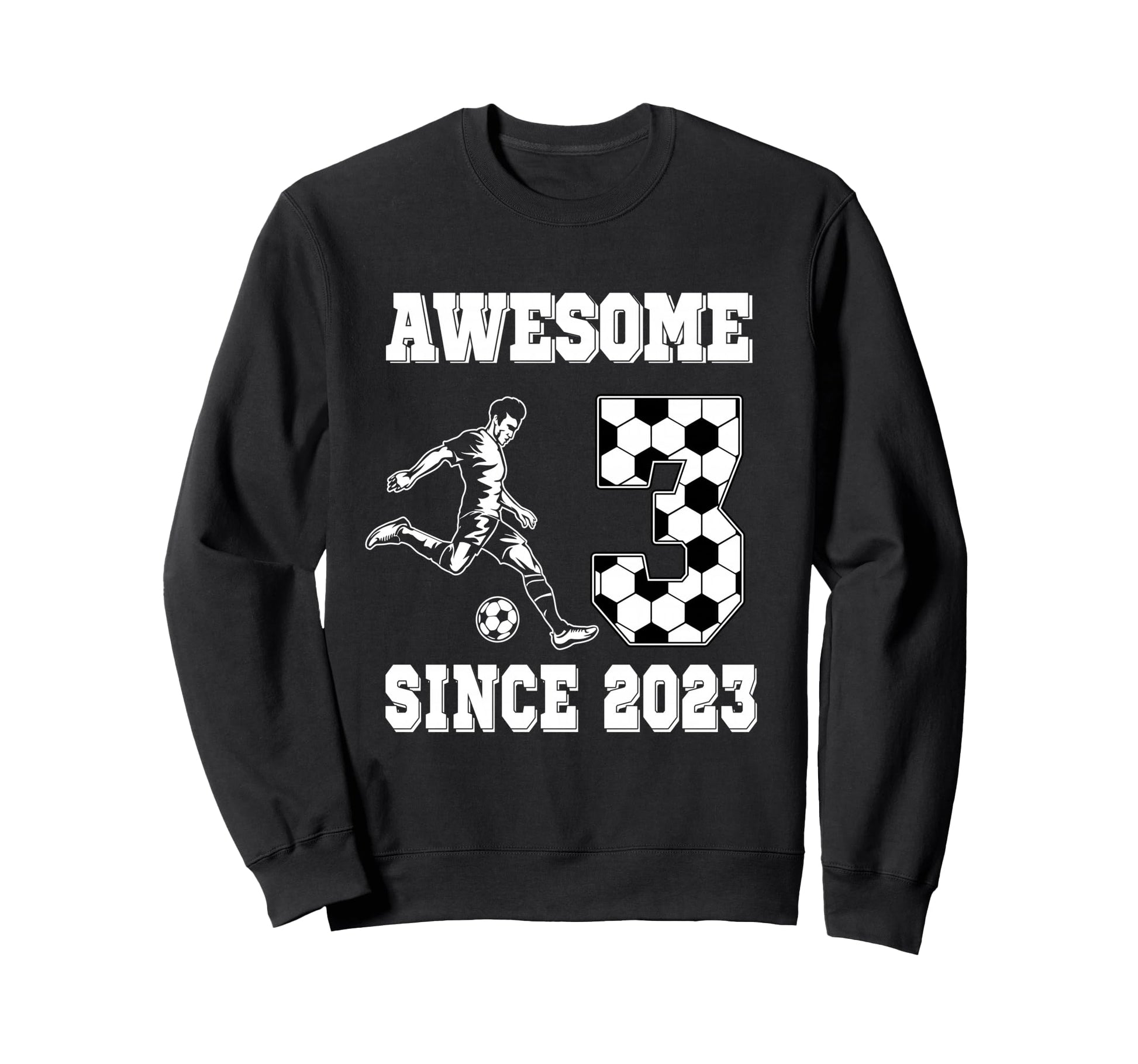 3 Year Old Birthday Soccer Awesome Sweatshirt - Unique Graphic Unisex - T-Shirt, Sweatshirt, Hoodie