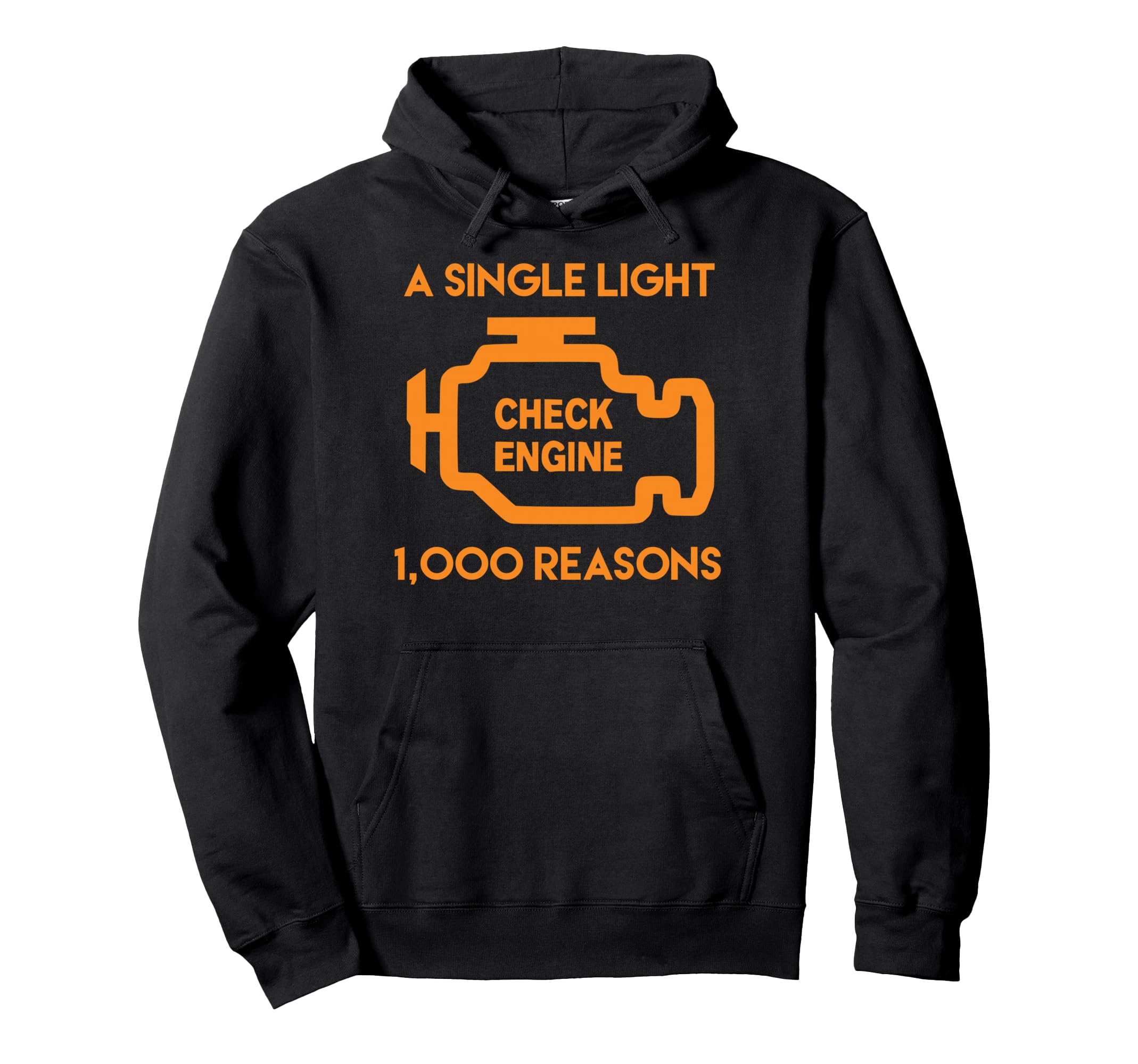 1000 Reasons Check Engine Light Car Auto Hoodie - Novelty Apparel Unisex - T-Shirt, Sweatshirt, Hoodie