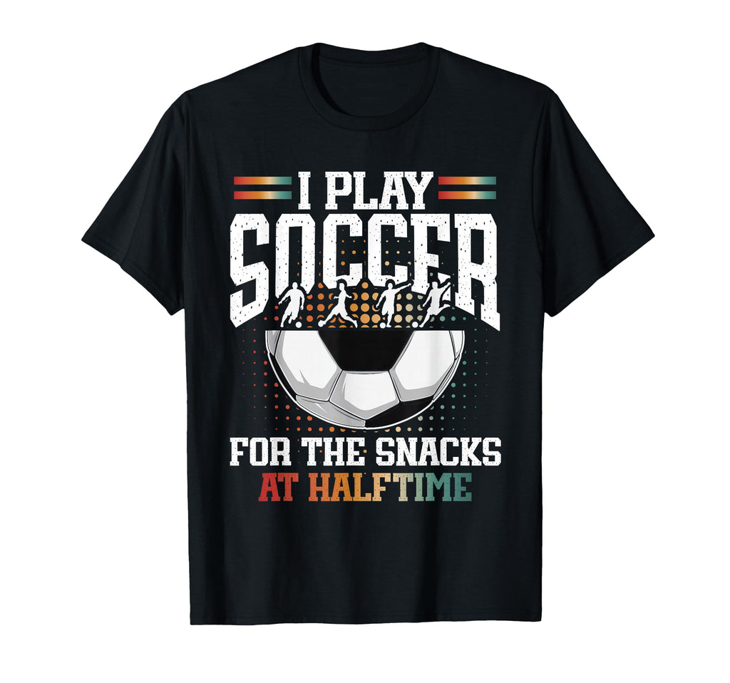 Unique Soccer Football Passion T-Shirt - Novelty Apparel Unisex - T-Shirt, Sweatshirt, Hoodie
