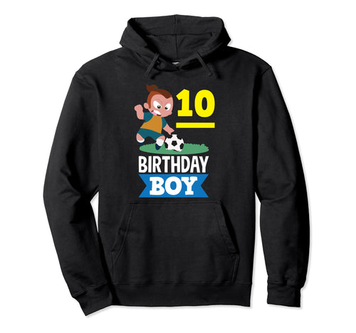 10Th Birthday 10 Years Soccer Hoodie - Fun Novelty Design for Adults - T-Shirt, Sweatshirt, Hoodie