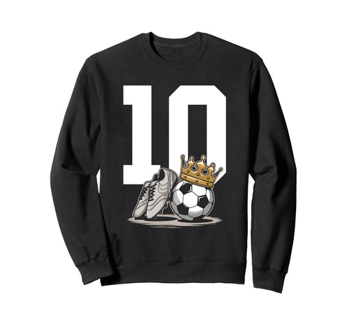 10 Soccer Birthday Gift Soccer Fan Sweatshirt - Fun Novelty Design Unisex - T-Shirt, Sweatshirt, Hoodie