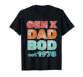 1978 Generation X Gen X Dad Bod T-Shirt - Aesthetic Graphic Unisex - T-Shirt, Sweatshirt, Hoodie