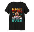 Best Pit Bull Daddy Ever Dad Funny Dogs T-Shirt - Graphic Print Unisex - T-Shirt, Sweatshirt, Hoodie