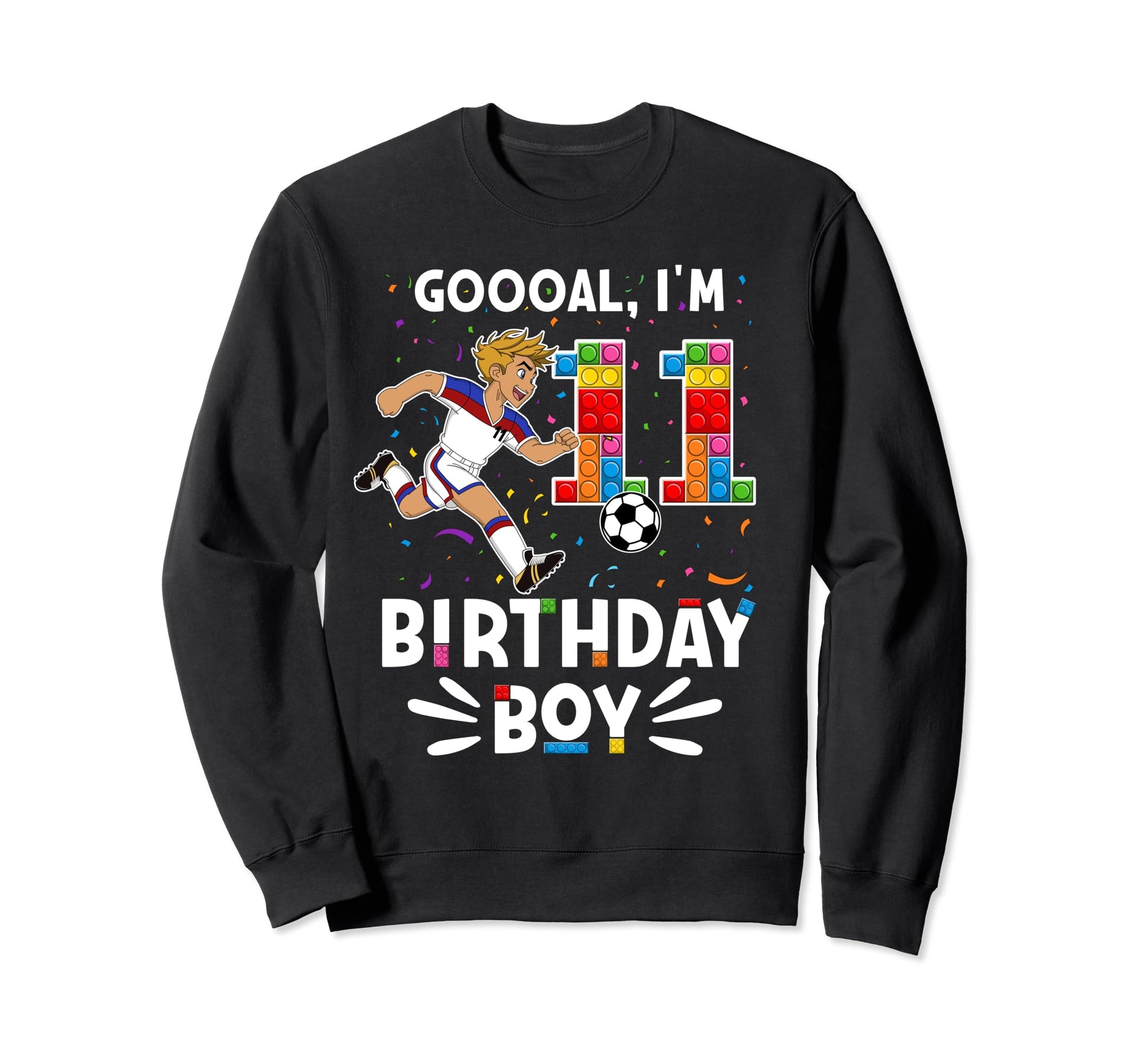 Goooal Im 11 I Building Blocks I Sweatshirt - Custom Art Print for Adults - T-Shirt, Sweatshirt, Hoodie