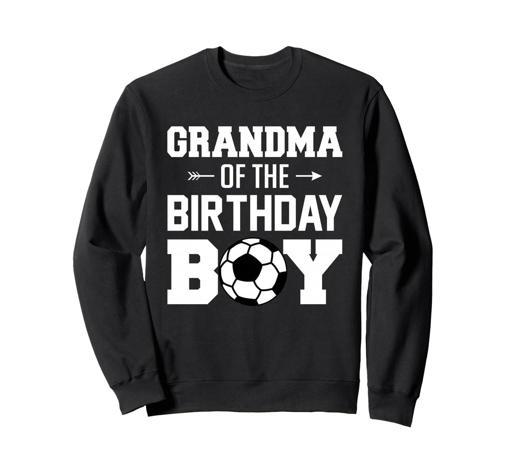 Grandma Birthday Funny Soccer Sweatshirt - Unique Graphic for Adults - T-Shirt, Sweatshirt, Hoodie