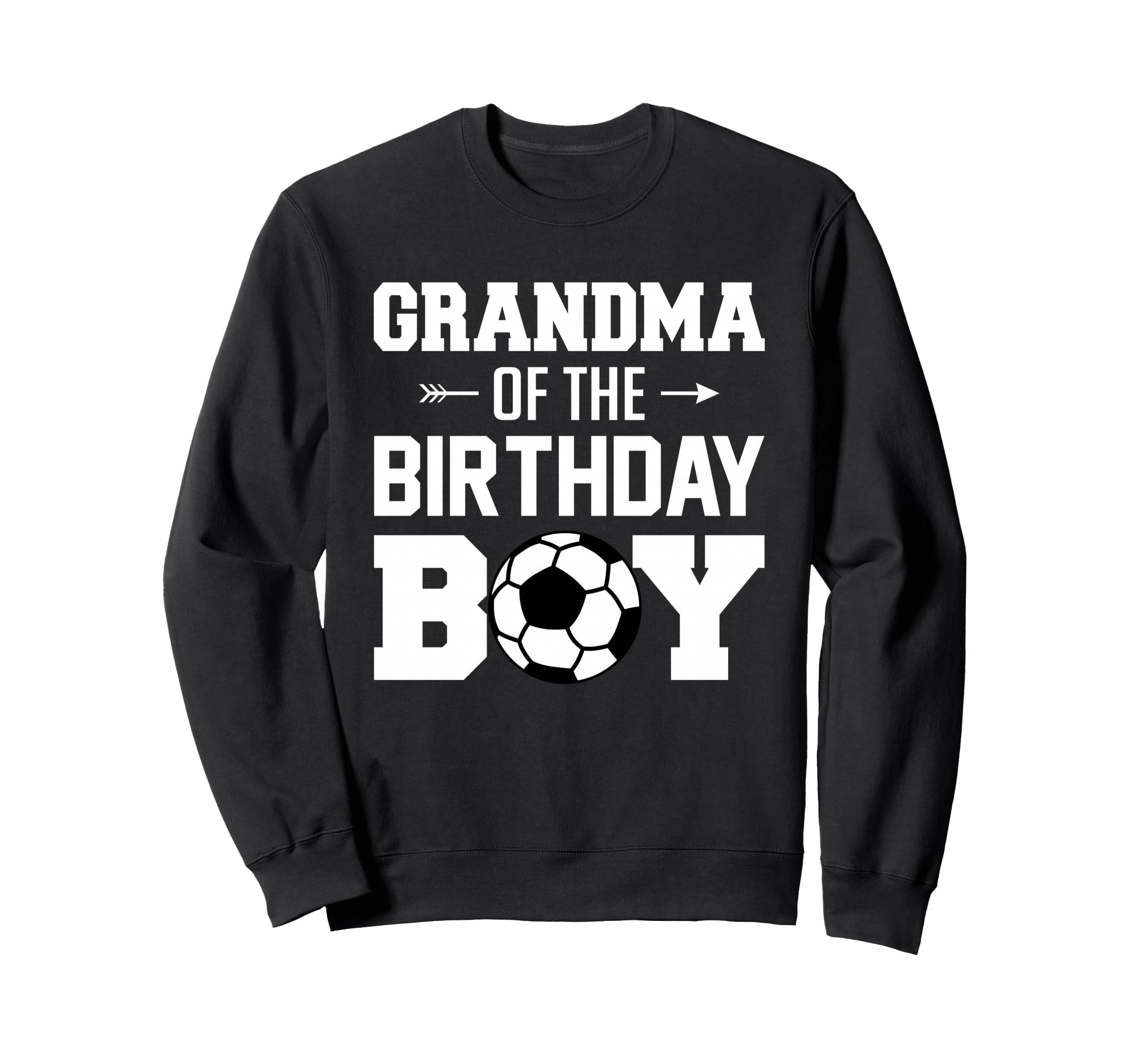 Grandma Birthday Funny Soccer Sweatshirt - Unique Graphic for Adults - T-Shirt, Sweatshirt, Hoodie