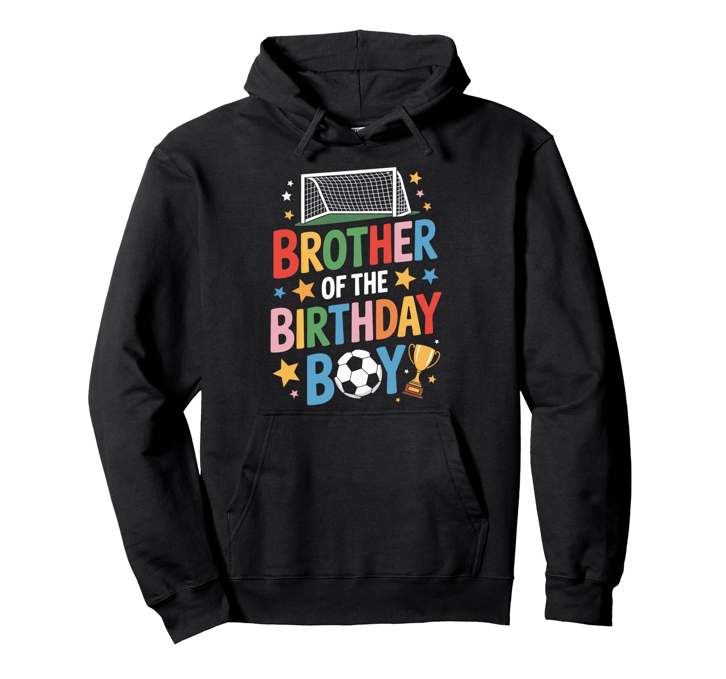Soccer Match Brother Birthday Celebration Hoodie - Novelty Apparel Unisex - T-Shirt, Sweatshirt, Hoodie