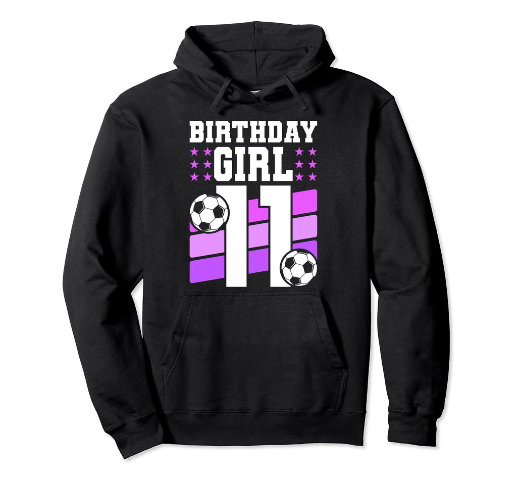 11 Years Old 11Th Birthday Gift Soccer Hoodie - Streetwear Style Unisex - T-Shirt, Sweatshirt, Hoodie