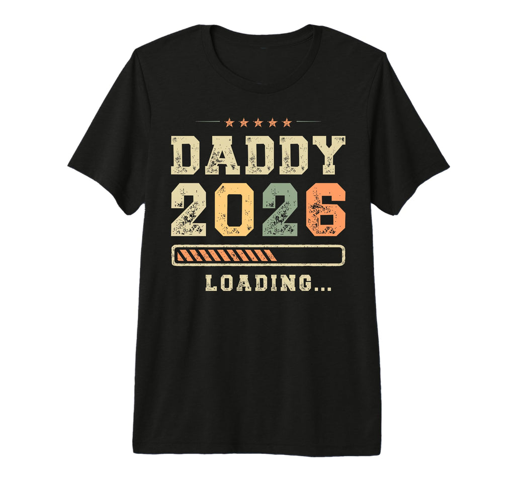 Mens Daddy 2026 Loading Fatherhood T-Shirt - Aesthetic Graphic for Adults - T-Shirt, Sweatshirt, Hoodie