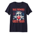 Funny Trump Make Fireworks Great T-Shirt - Casual Everyday Wear for Adults - T-Shirt, Sweatshirt, Hoodie