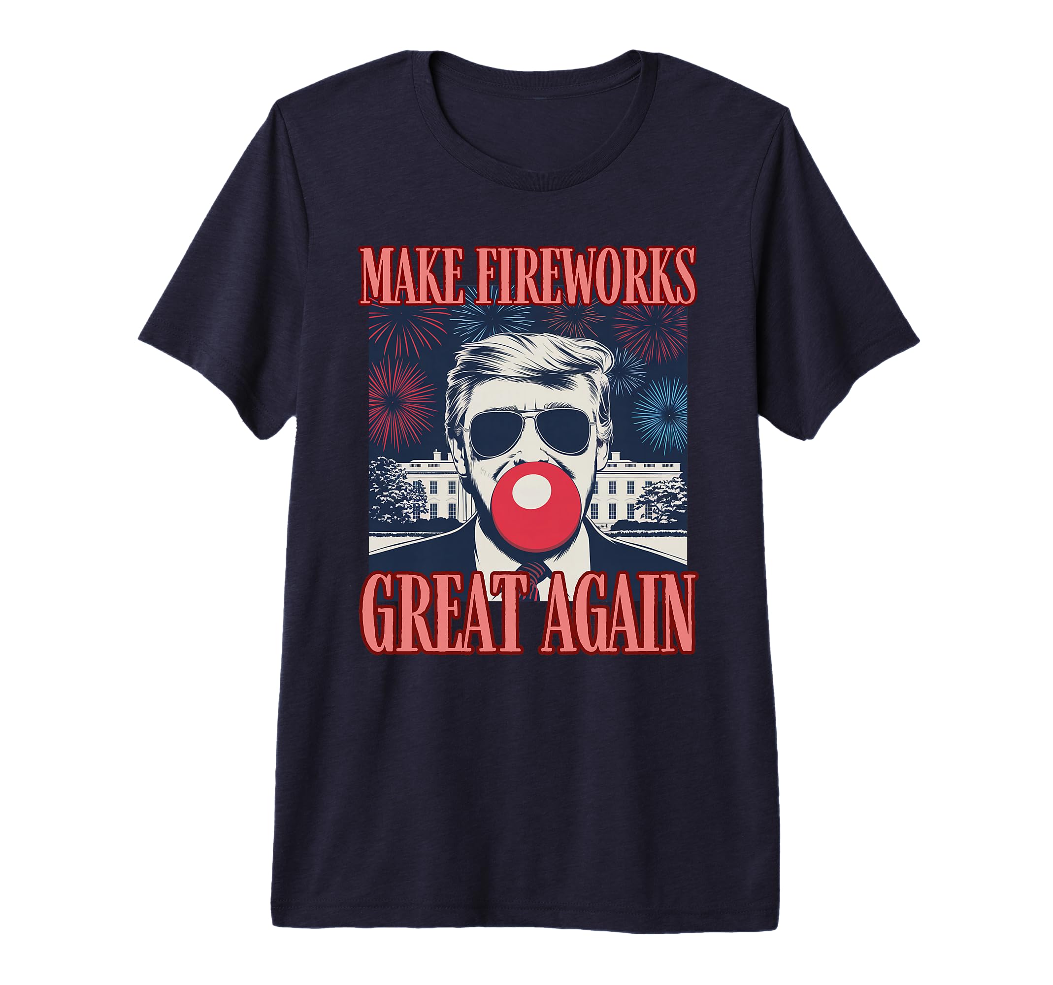 Funny Trump Make Fireworks Great T-Shirt - Casual Everyday Wear for Adults - T-Shirt, Sweatshirt, Hoodie