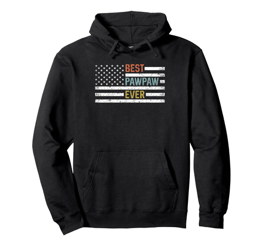 Best Pawpaw Ever American Us Flag Hoodie - Casual Everyday Wear Men Women - T-Shirt, Sweatshirt, Hoodie