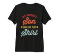 My Favorite Son Gave Me This Dad Mom T-Shirt - Novelty Apparel for Adults - T-Shirt, Sweatshirt, Hoodie