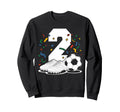 2 Soccer Birthday Gift Soccer Sweatshirt - Fun Novelty Design Men Women - T-Shirt, Sweatshirt, Hoodie