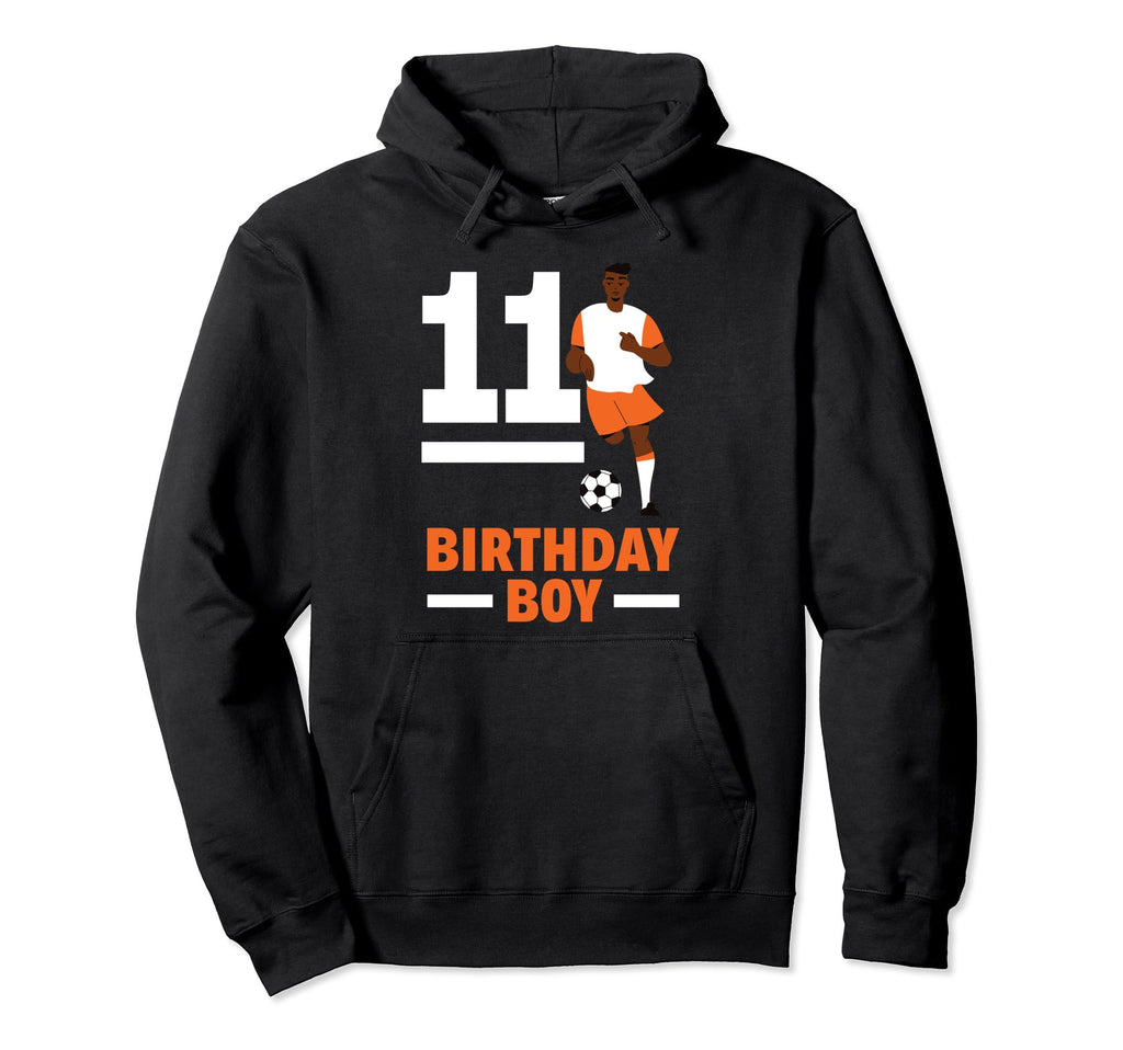 11Th Birthday 11 Years Soccer Hoodie - Streetwear Style for Adults - T-Shirt, Sweatshirt, Hoodie