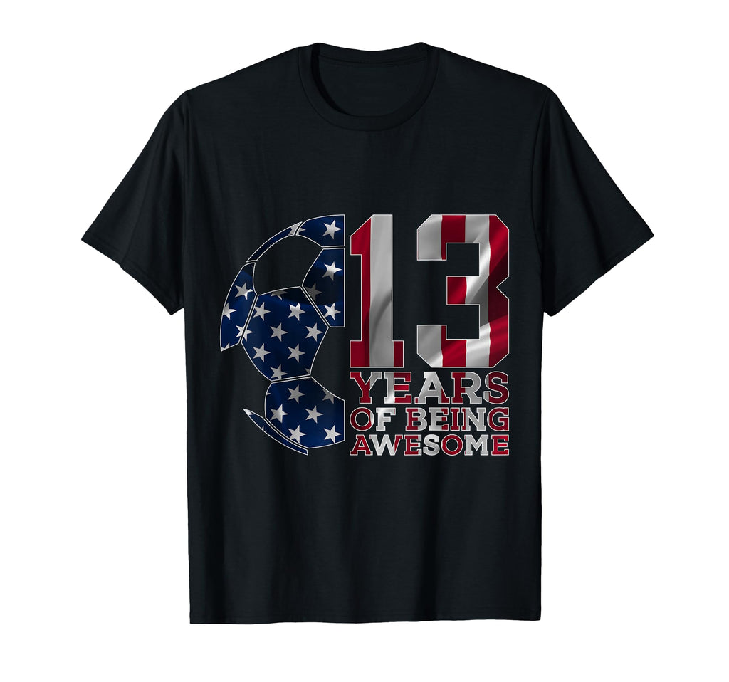 13 Years Being Awesome Soccer 13Th T-Shirt - Aesthetic Graphic Men Women - T-Shirt, Sweatshirt, Hoodie