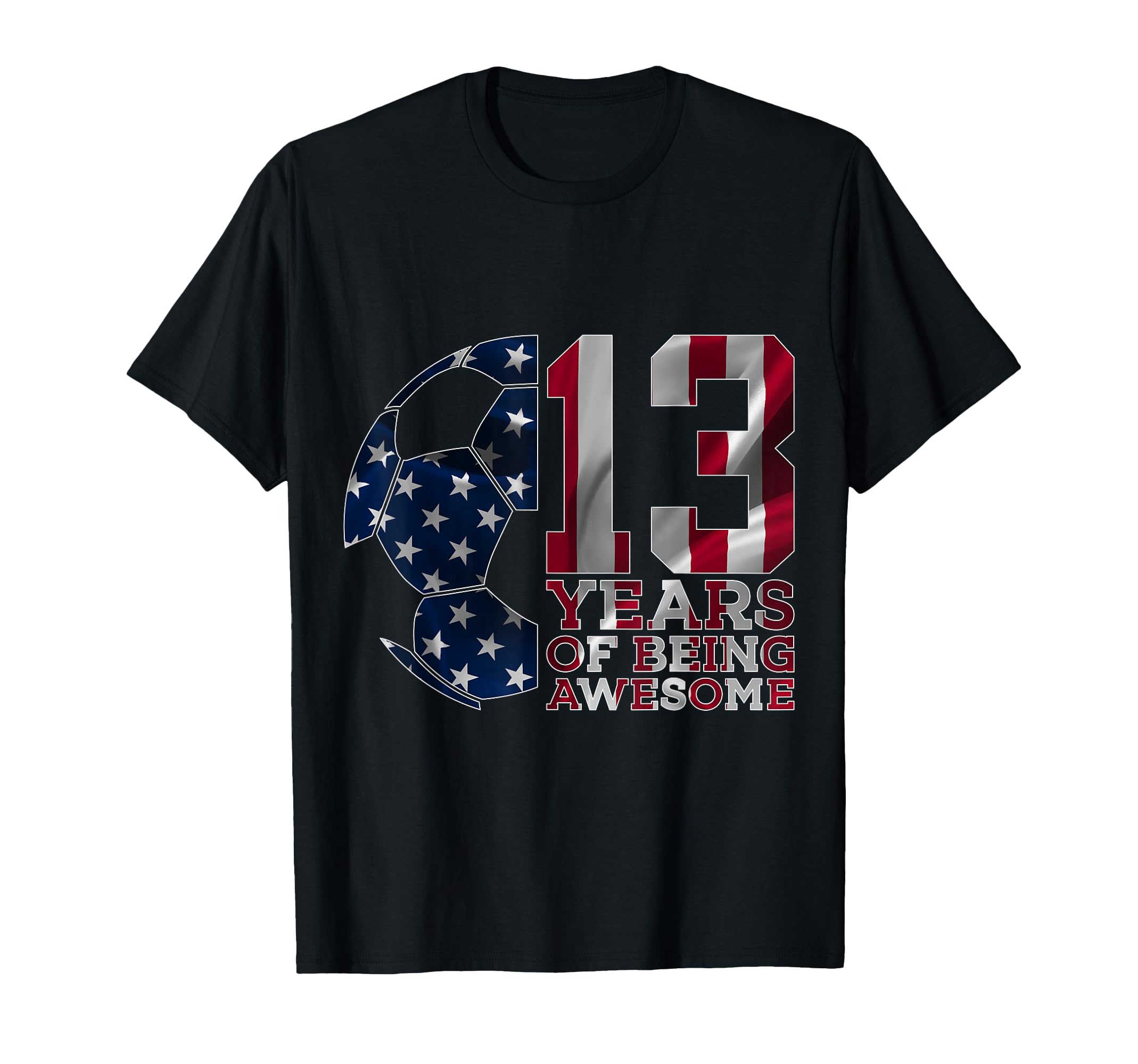 13 Years Being Awesome Soccer 13Th T-Shirt - Aesthetic Graphic Men Women - T-Shirt, Sweatshirt, Hoodie
