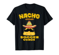 Nacho Average Soccer Coach Mexican T-Shirt - Unique Graphic for Adults - T-Shirt, Sweatshirt, Hoodie