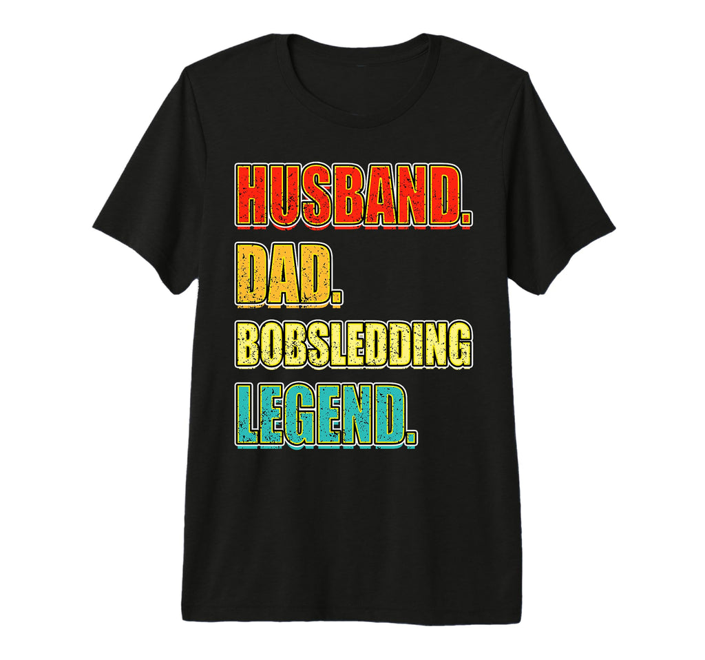 Husband Dad Bobsledding Legend Tri Blend T-Shirt - Graphic Print Unisex - T-Shirt, Sweatshirt, Hoodie