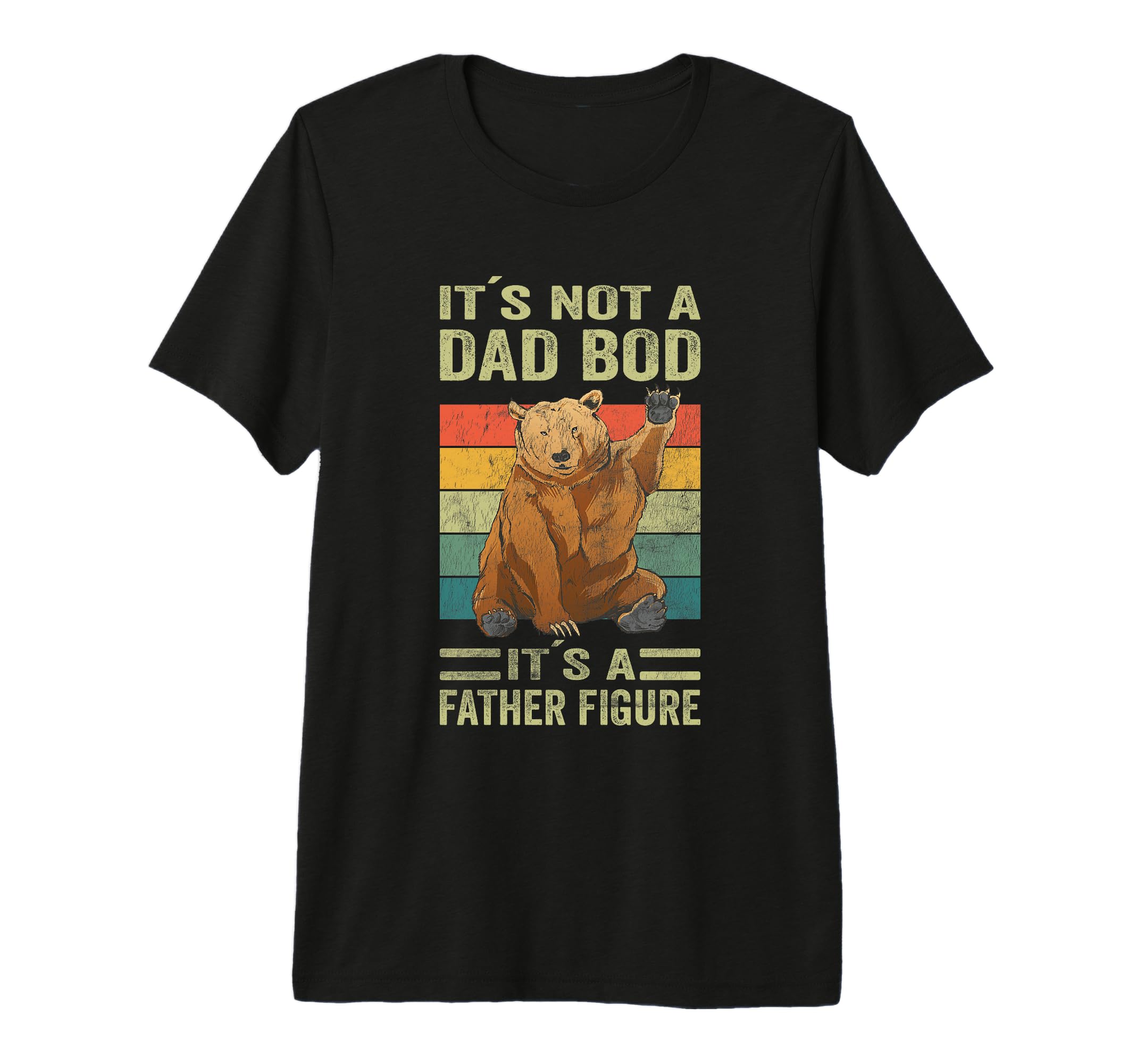 Father Bear Father Figurine Dad T-Shirt - Casual Everyday Wear Unisex - T-Shirt, Sweatshirt, Hoodie