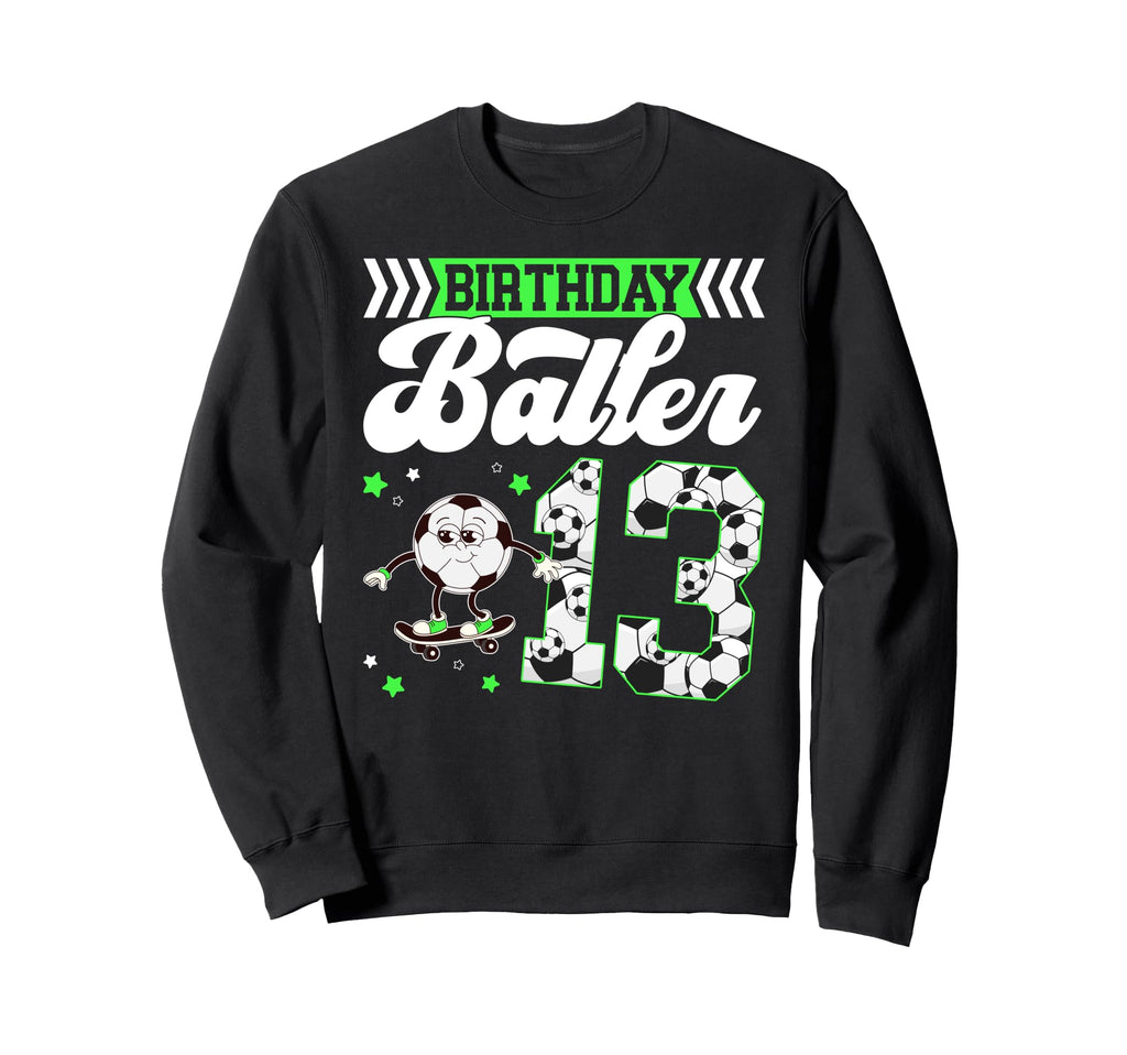 13Th Soccer Birthday Party Sweatshirt - Aesthetic Graphic for Adults - T-Shirt, Sweatshirt, Hoodie