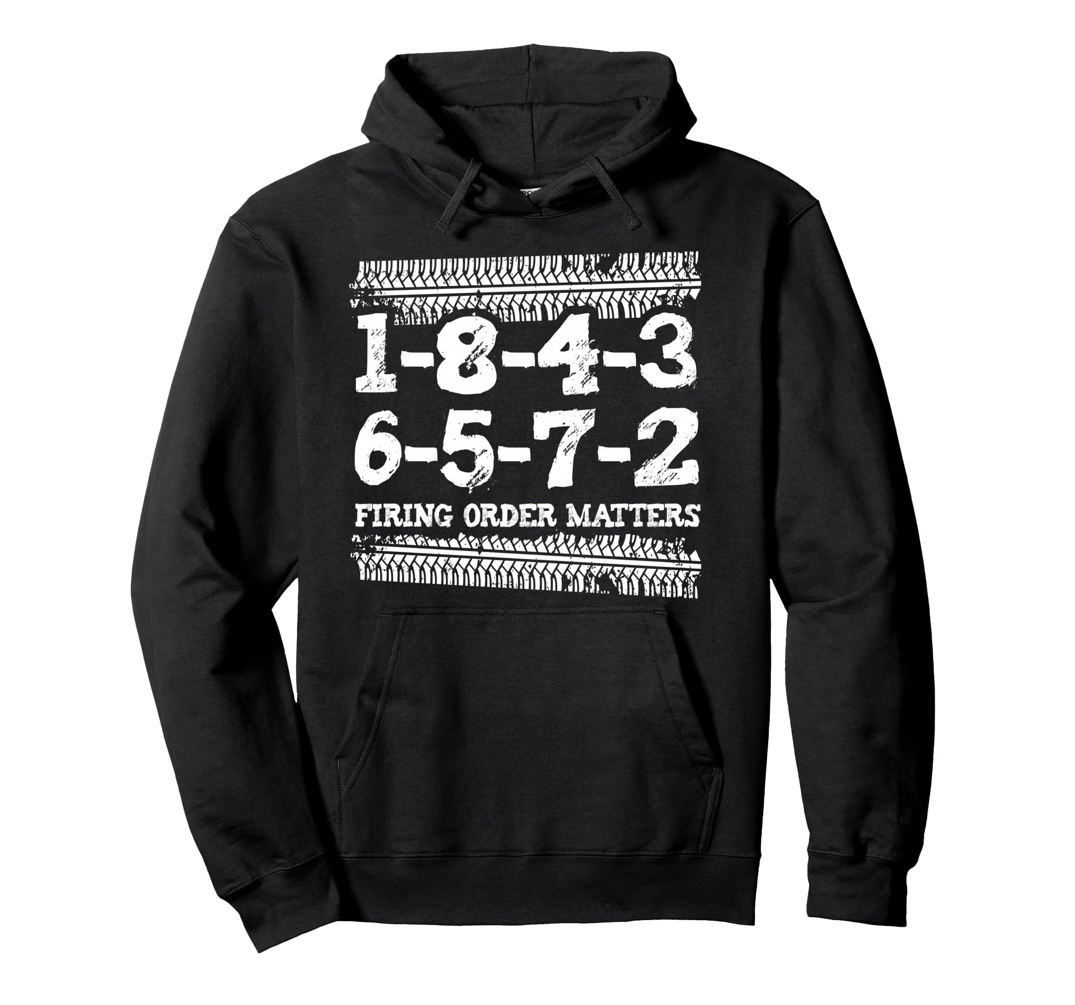 1 8 4 3 6 5 7 2 Firing Order Matters Hoodie - Fun Novelty Design Men Women - T-Shirt, Sweatshirt, Hoodie